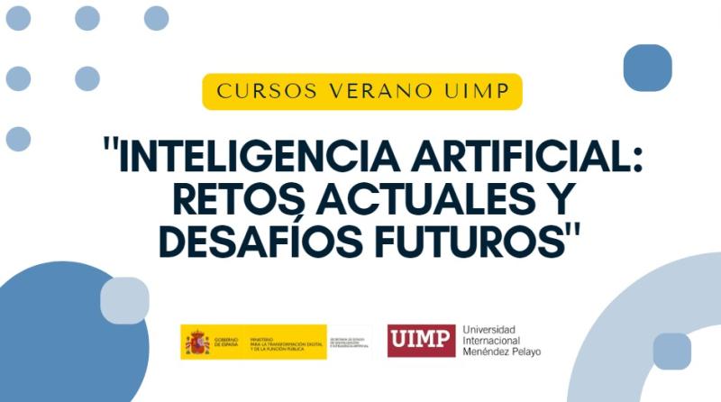 06/10/2024 - The Ministry for the Digital Processing and public function, drives the UIMP advanced course on Artificial Intelligence