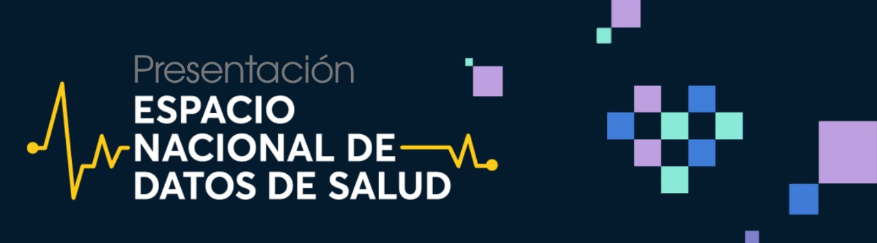 Presentación del Espacio Nacional de Datos de Salud