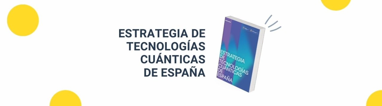 Estrategia de Tecnologías Cuánticas de España